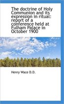 The Doctrine of Holy Communion and Its Expression in Ritual