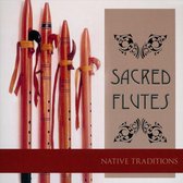 Sacred Flutes: Native Traditions
