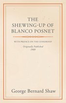 The Shewing-Up of Blanco Posnet - With Preface on the Censorship