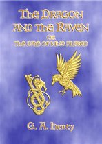 THE DRAGON AND THE RAVEN - A Tale of the Days of King Alfred
