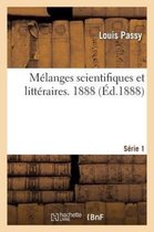 M�langes Scientifiques Et Litt�raires. Premi�re S�rie. - 1888