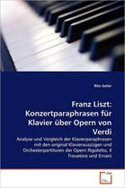Franz Liszt: Konzertparaphrasen für Klavier über Opern von Verdi