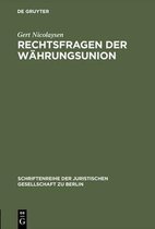 Schriftenreihe der Juristischen Gesellschaft Zu Berlin- Rechtsfragen der Währungsunion