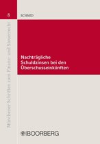 Münchener Schriften zum Finanz- und Steuerrecht 8 - Nachträgliche Schuldzinsen bei den Überschusseinkünften