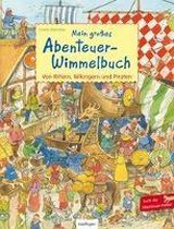 Mein großes Abenteuer-Wimmelbuch. Von Rittern, Wikingern und Piraten