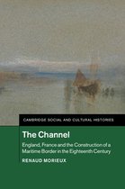 Cambridge Social and Cultural Histories 23 - The Channel