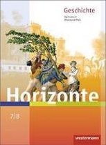 Horizonte 7 /8 . Schülerband. Geschichte für Gymnasien. Rheinland-Pfalz