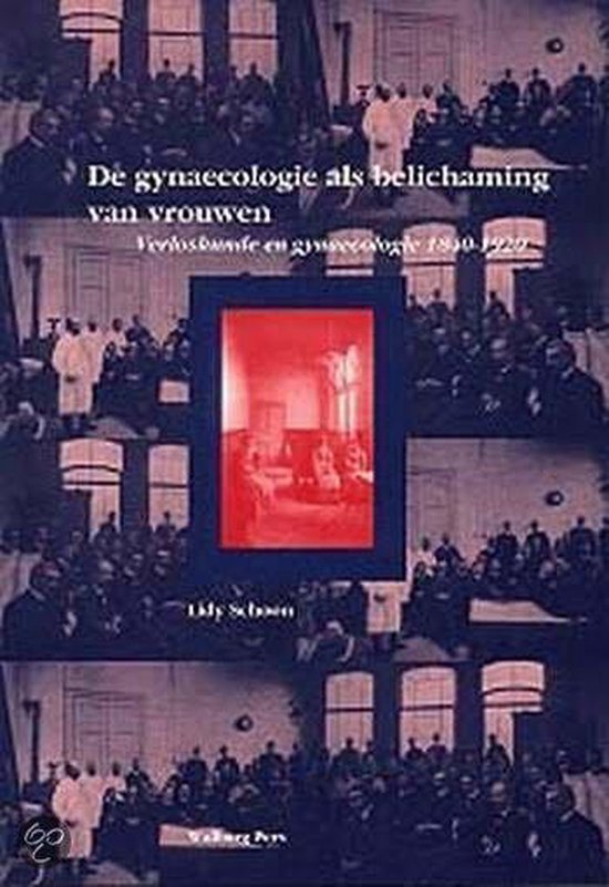 Omslag van DE GYNAECOLOGIE ALS BELICHAMING VAN VROU