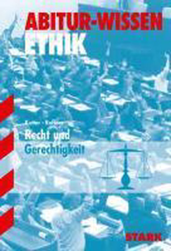 Abitur-Wissen - Ethik Recht und Gerechtigkeit