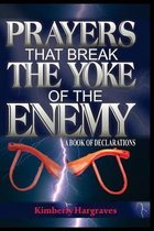 Prayers That Break The Yoke Of The Enemy