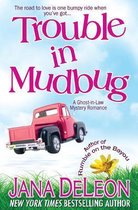 Ghost-In-Law Mystery Romance- Trouble in Mudbug