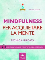 Mindfulness per acquietare la menteMindfulness per acquietare la mente