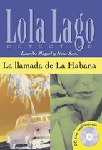 Lola Lago: La llamada de la Habana (A2+) libro + CD audio