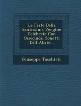 Le Feste Della Santissima Vergine Celebrate Con Ossequiosi Sonetti Dall Abate...