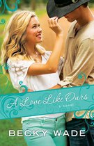 A Porter Family Novel 3 - A Love Like Ours (A Porter Family Novel Book #3)