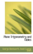 Plane Trigonometry and Tables