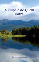 Omslag A Culpa é de Quem Sofre (In Portuguese)