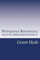 Newspaper Reporting and Correspondence