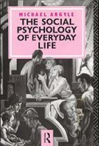 The Social Psychology of Everyday Life