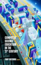 Computer Science Education in the 21st Century