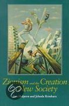 Zionism And The Creation Of A New Society