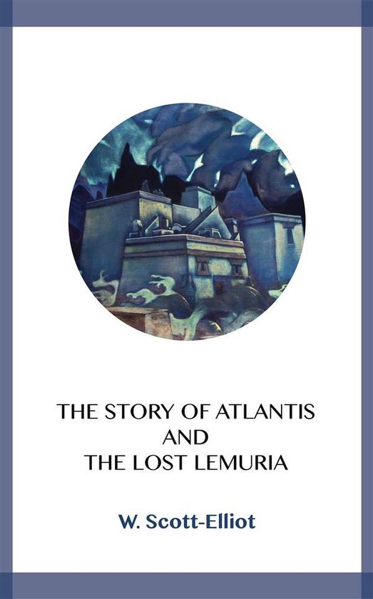 The Story of Atlantis and the Lost Lemuria - cover