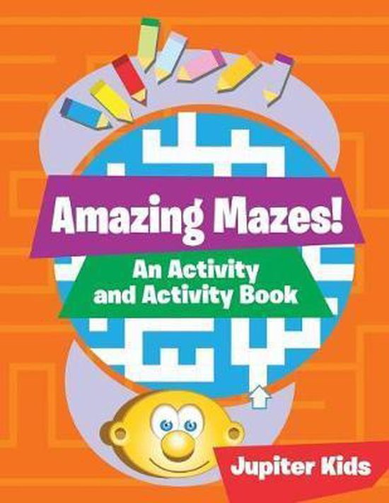 Amazing Mazes! An Activity and Activity Book - cover