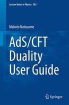Lecture Notes in Physics 903 - AdS/CFT Duality User Guide
