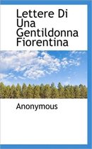 Lettere Di Una Gentildonna Fiorentina