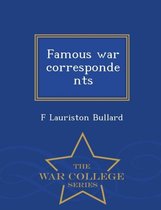 Famous War Correspondents - War College Series