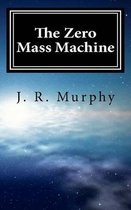 The Zero Mass Machine