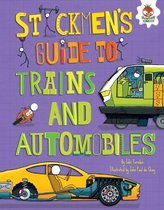 Stickmen's Guides to How Everything Works - Stickmen's Guide to Trains and Automobiles