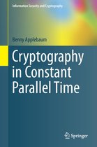 Information Security and Cryptography - Cryptography in Constant Parallel Time