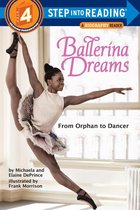 Step into Reading - Ballerina Dreams: From Orphan to Dancer (Step Into Reading, Step 4)