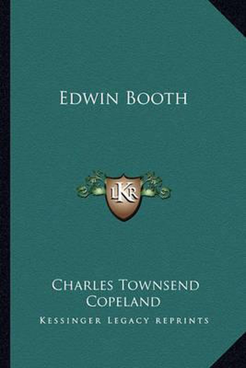 Edwin Booth van Charles Townsend Copeland