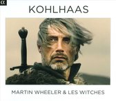 Les Witches & Martin Wheeler - Kohlhaas (CD)