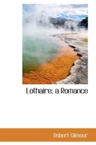 Lothaire; A Romance