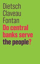 The Future of Capitalism - Do Central Banks Serve the People?