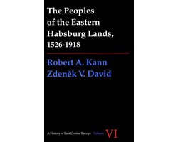 A History of East Central Europe (HECE) - Peoples of the Eastern Habsburg Lands, 1526-1918