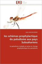 les schémas prophylactique du paludisme aux pays Subsahariens