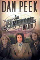 "An American Band, The America Story"