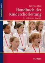Handbuch Der Kinderchorleitung / the Children's Choir Management Handbook