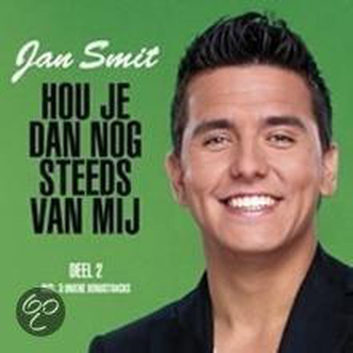 Hou Je Dan Nog Steeds Van Mij - Deel 2