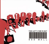 Too Left To Be Right - Sos Mall (CD)