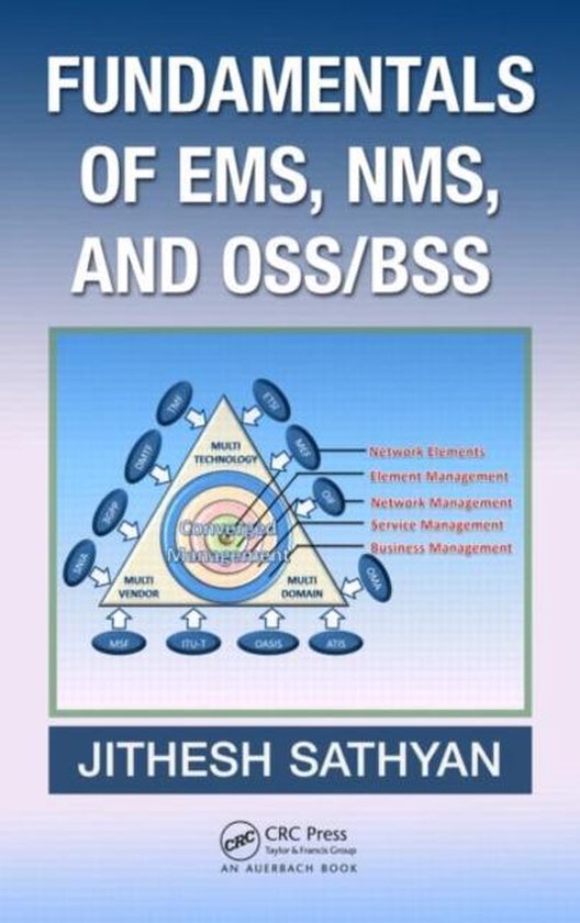 Fundamentals of EMS, Nms and OSS/BSS | 9781420085730 | Jithesh Sathyan ...