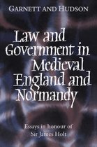 Law and Government in Medieval England and Normandy