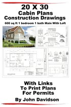 Plans and Blueprints - How to Build - 20 x 30 Cabin Plans Blueprints Construction Drawings 600 sq ft 1 bedroom 1 bath Main With Loft