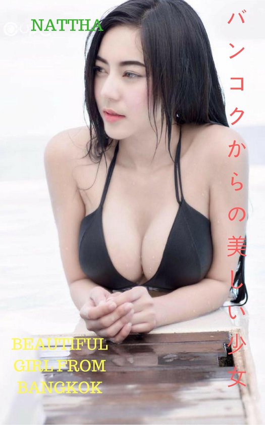 バンコクから美しい女の子beautiful Girl From Bangkok Nattha Ebook Thang Nguyen Bol Com