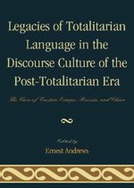 Legacies of Totalitarian Language in the Discourse Culture of the Post-Totalitarian Era