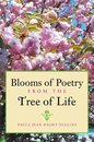 Omslag Blooms of Poetry from the Tree of Life
